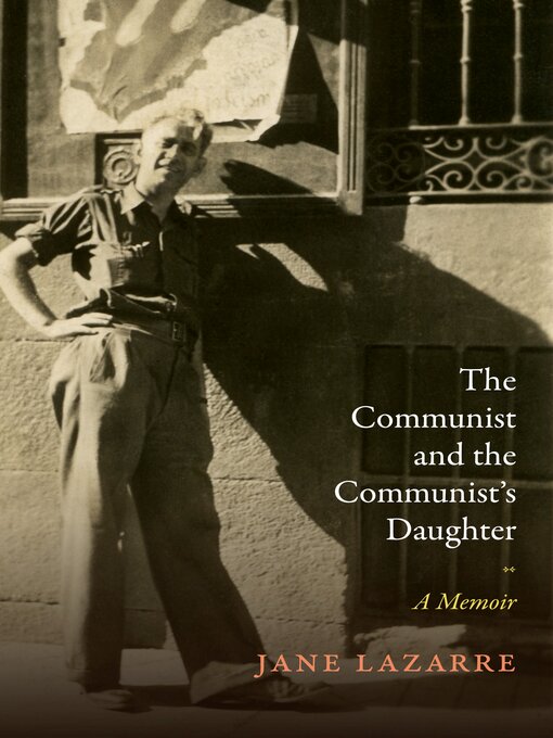 Title details for The communist and the communist's daughter by Jane Lazarre - Available